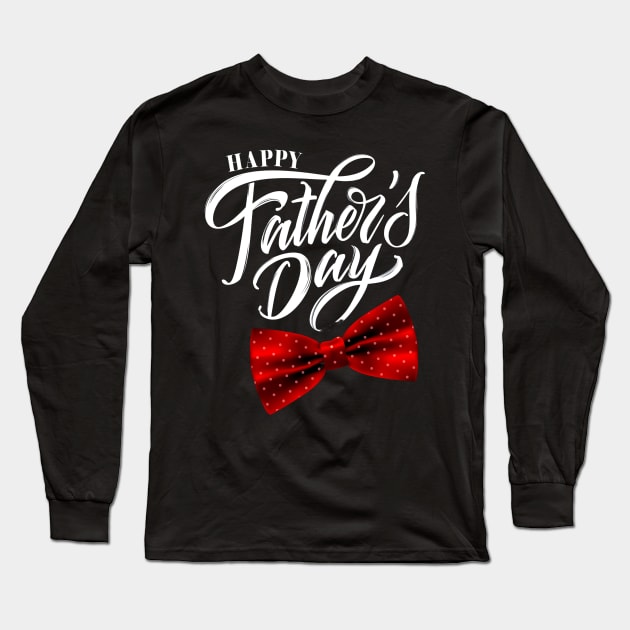 Happy Father's Day Long Sleeve T-Shirt by busines_night